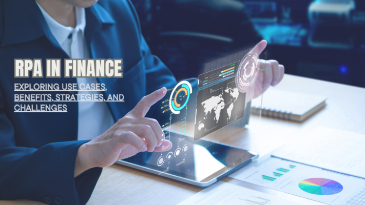 RPA in Finance - Exploring Use Cases, Benefits & Challenges