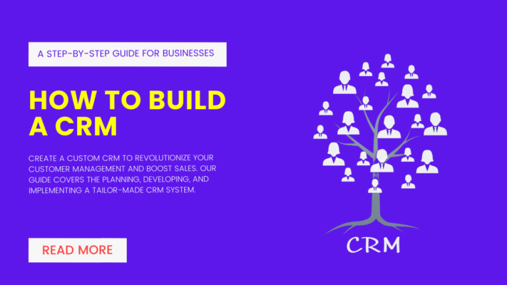 How to Build a CRM A Step-by-Step Guide for Businesses in 2024