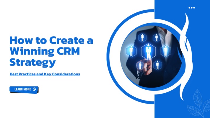 How to Create a Winning CRM Strategy