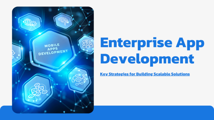 Enterprise App Development