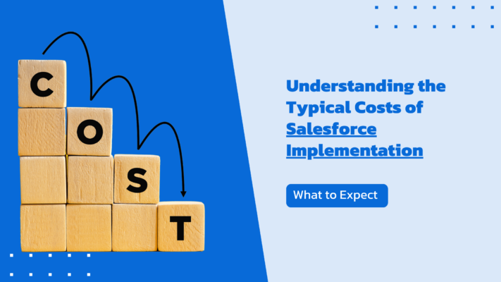 Understanding the Typical Costs of Salesforce Implementation